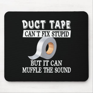 Funny Duct Tape Can't Fix Stud But Can Muffle The Mouse Pad