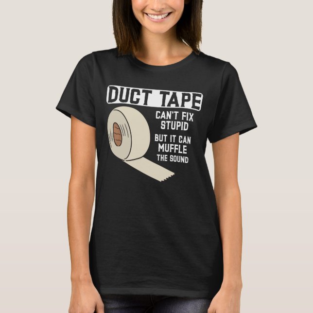 Funny Duct Tape Joke Men Husband Father T-Shirt (Front)