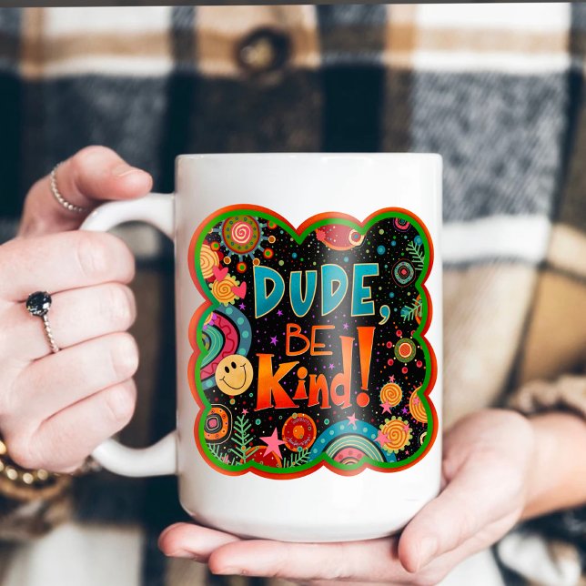 Funny Dude Be Kind Inspirivity Kindness Mug (Creator Uploaded)