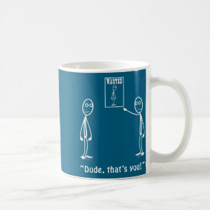 Funny Dude, That's You Stickman Costume - Stick Fi Coffee Mug