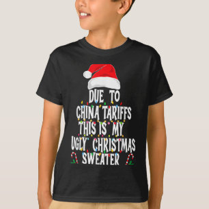 Funny Due To China Tarriffs Ugly Christmas Sweater