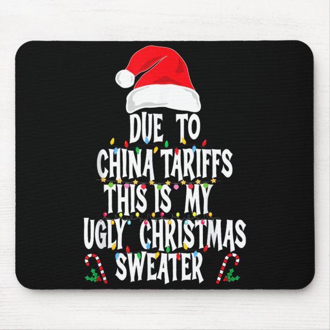 Funny Due To China Tarriffs Ugly Christmas Sweater Mouse Pad (Front)