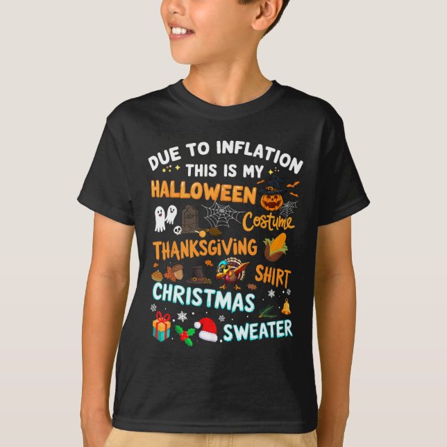 Funny Due To Inflation This Is Halloween Christmas T-Shirt (Front)