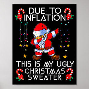 Funny Due To Inflation This Is My Ugly Christmas S Poster