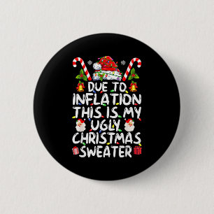 Funny Due To Inflation This Is My Ugly Sweater For 6 Cm Round Badge