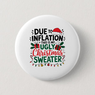 Funny Due To Inflation This Is My Ugly Sweater For 6 Cm Round Badge
