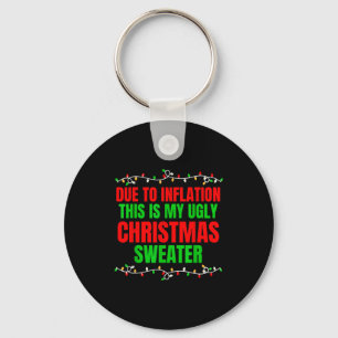 Funny Due To Inflation Ugly Christmas Sweaters Fam Key Ring