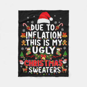 Funny Due To Inflation Ugly Christmas Sweaters For Fleece Blanket
