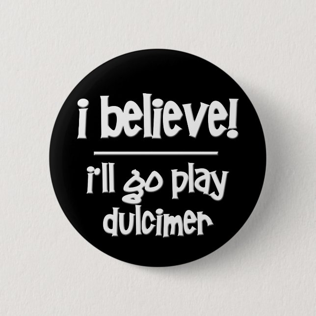 funny dulcimer 6 cm round badge (Front)