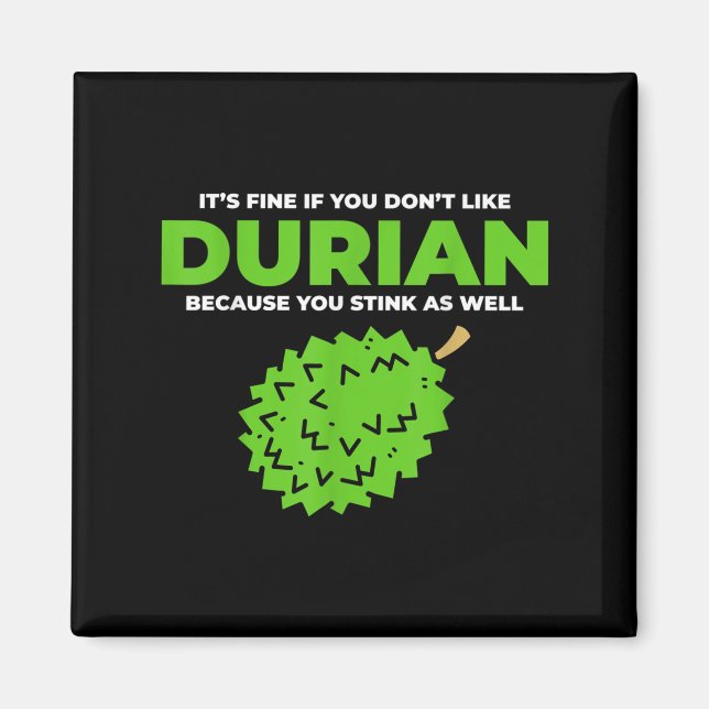 Funny Durian Stink Quote Graphic  Magnet (Front)