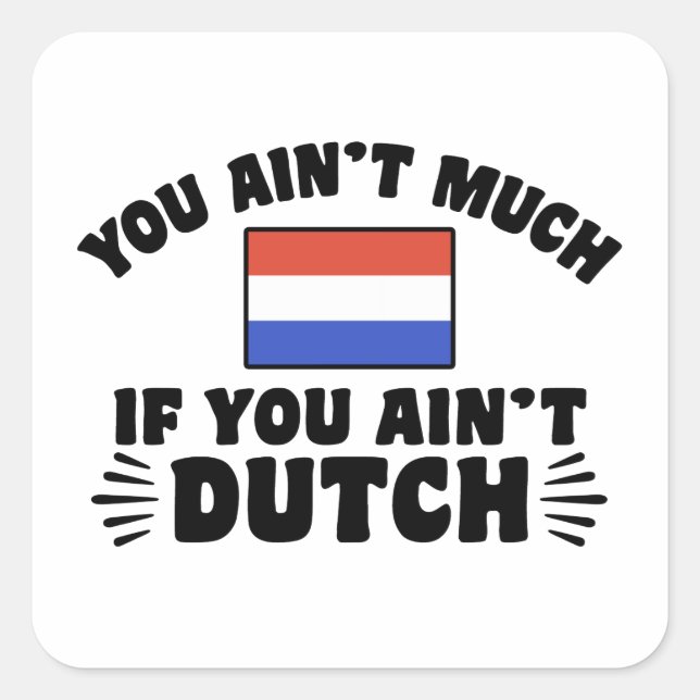 Funny Dutch Square Sticker (Front)
