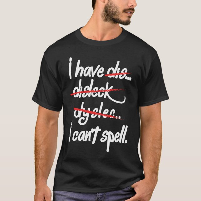 Funny Dyslexia Awareness Reading Disability Visual T-Shirt (Front)