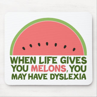 Funny Dyslexia Quote Dyslexic Humour Watermelon Mouse Pad