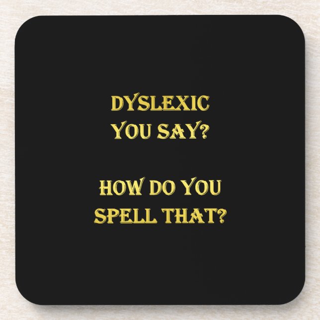 Funny Dyslexic Spelling Joke Coaster (Front)