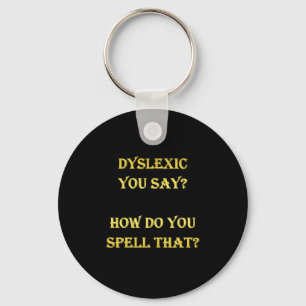 Funny Dyslexic Spelling Joke Key Ring