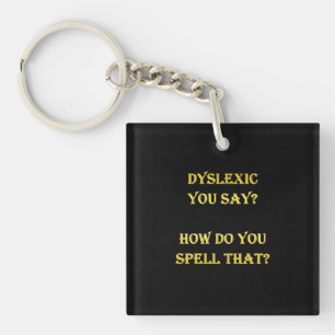Funny Dyslexic Spelling Joke Key Ring