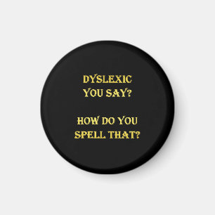 Funny Dyslexic Spelling Joke Magnet