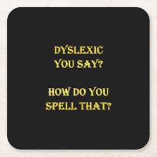 Funny Dyslexic Spelling Joke Square Paper Coaster