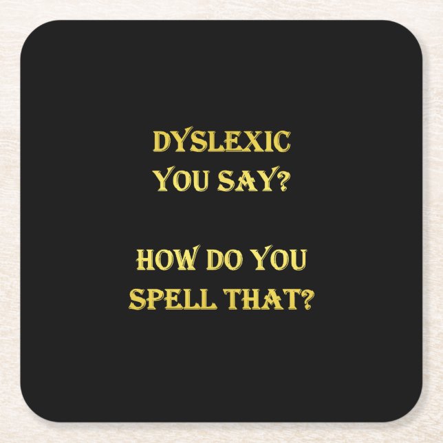 Funny Dyslexic Spelling Joke Square Paper Coaster (Front)