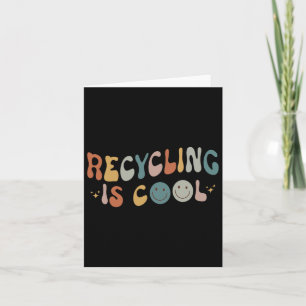 Funny Earth Day Environmentalist Recycling Is Cool Card
