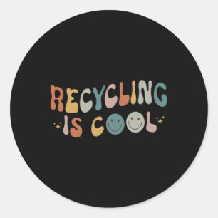 Funny Earth Day Environmentalist Recycling Is Cool Classic Round Sticker