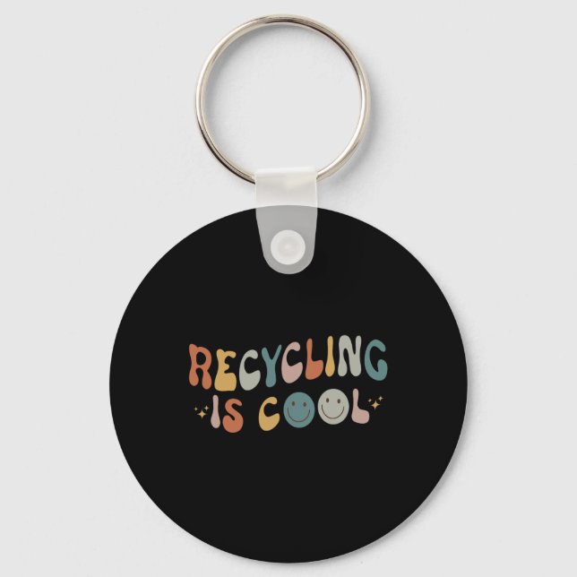 Funny Earth Day Environmentalist Recycling Is Cool Key Ring (Front)