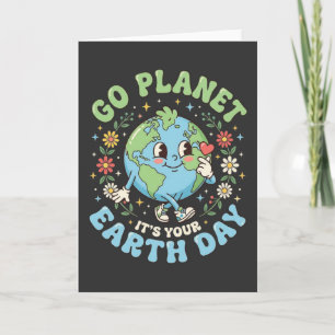 Funny Earth Day Go Planet It's Your Earth Day eco  Card