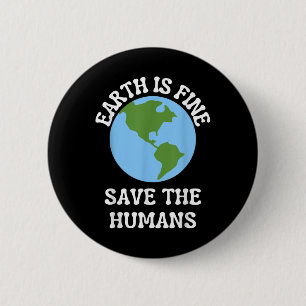 Funny Earth Day Planet Environmental Protection Aw 6 Cm Round Badge