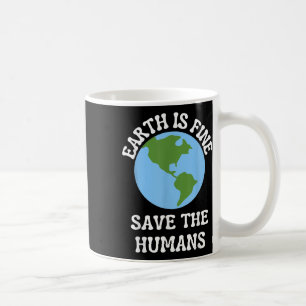 Funny Earth Day Planet Environmental Protection Aw Coffee Mug