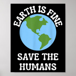 Funny Earth Day Planet Environmental Protection Aw Poster