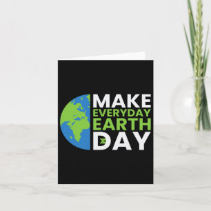Funny Earth Day Quote Earth Cool Happy Earth Day I Card