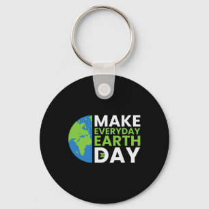 Funny Earth Day Quote Earth Cool Happy Earth Day I Key Ring