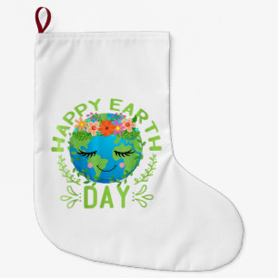 Funny Earth Day Quote Earth Cool Happy Earth Day Large Christmas Stocking