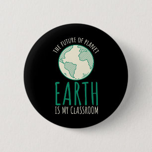 Funny Earth Day Teachers Clroom 6 Cm Round Badge