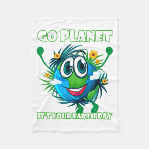 Funny Earth Lover Gifts Go Planet Its Your Earth T Fleece Blanket