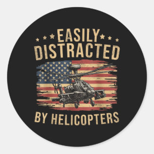 Funny Easily Distracted by Apache Helicopter USA Classic Round Sticker