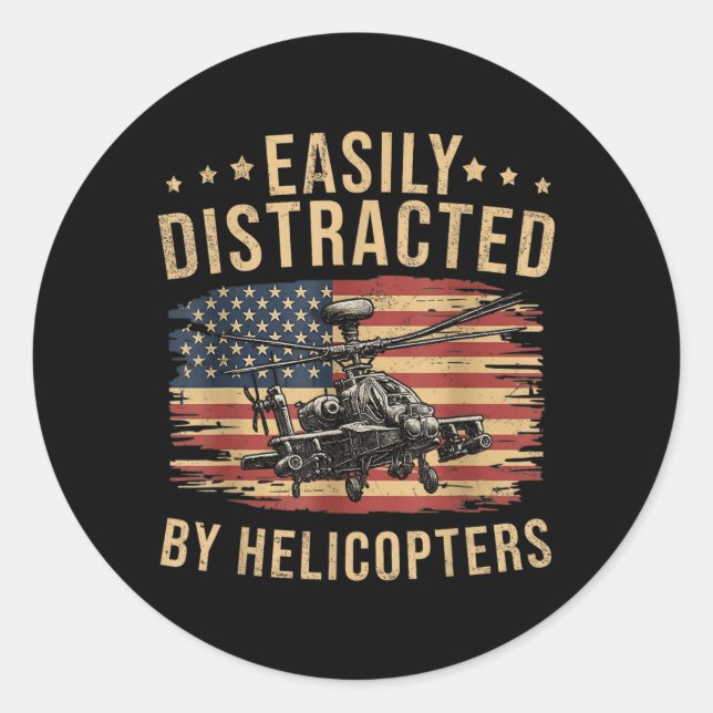 Funny Easily Distracted by Apache Helicopter USA Classic Round Sticker (Front)