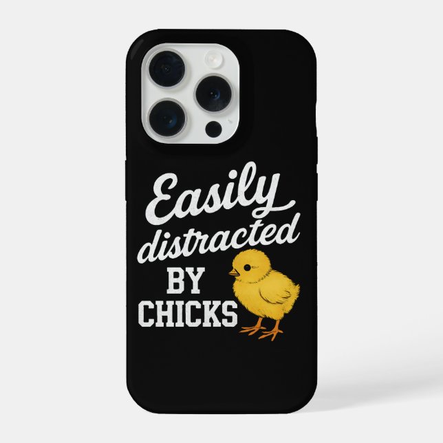 Funny "Easily Distracted By Chicks" Sarcastic Humo iPhone Case (Back)
