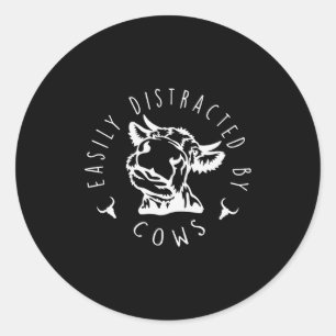 Funny Easily Distracted By Cows Design  Classic Round Sticker