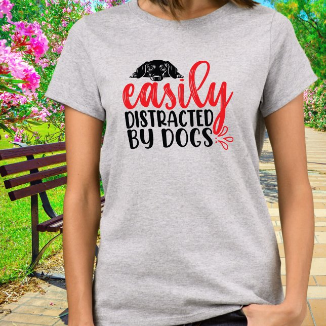 Funny Easily Distracted by  Dachshund T-Shirt (Creator Uploaded)