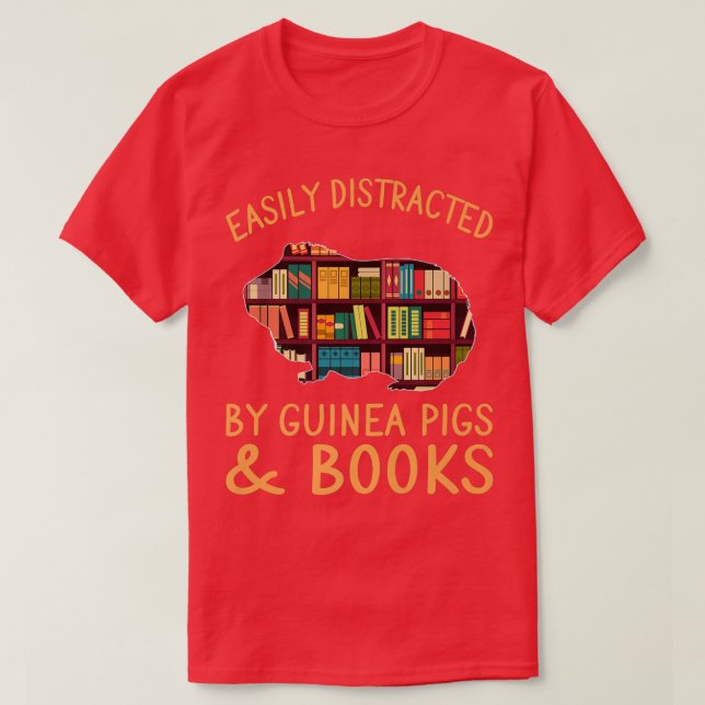 Funny Easily Distracted By Guinea Pigs & Books Lov T-Shirt (Design Front)