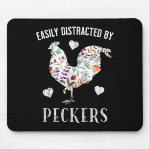 Funny Easily Distracted By Peckers For Chicken Lov Mouse Pad