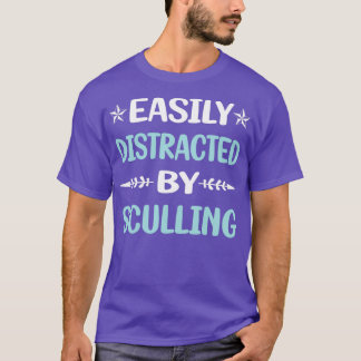 Funny Easily Distracted Sculling T-Shirt