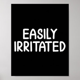 Funny Easily Irritated Joke Sarcastic Family  Poster