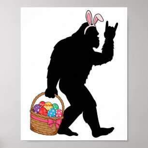 Funny Easter Bigfoot Eggs Costume Bunny Bigfoot Ca Poster