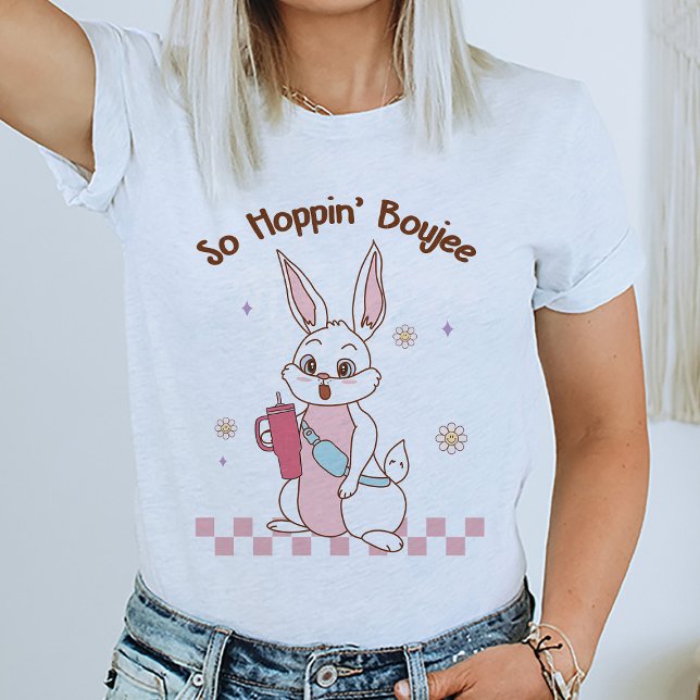 Funny Easter Boujee  T-Shirt (Easter Bunny Shirt)