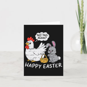 Funny Easter Bunny Chicken Not Again Boys Girls Ki Card