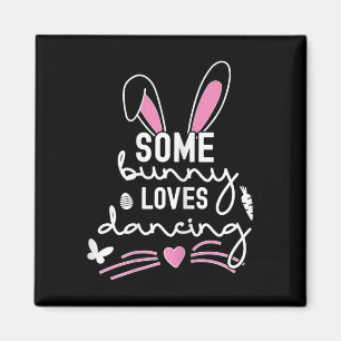 Funny Easter Bunny Ears Dancing Dance Lover Pun Fo Magnet