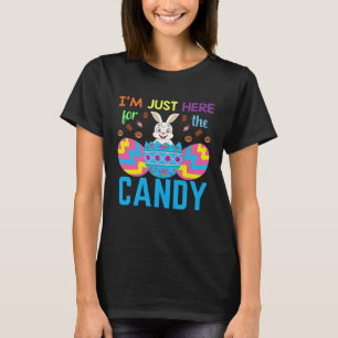 Funny Easter Bunny I'm Just Here For Easter Candy  T-Shirt