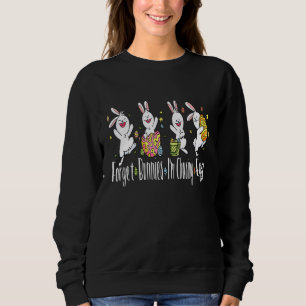 Funny Easter Bunny Rabbit Ears Long Egg Hunting Se Sweatshirt